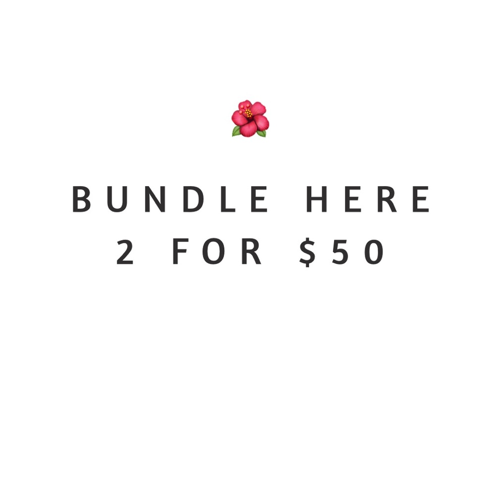 Bundle Offer 2 for $50